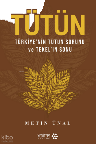 Tütün; Türkiye'nin Tütün Sorunu ve Tekel'in Sonu