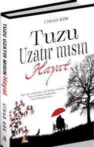 Tuzu Uzatır Mısın Hayat