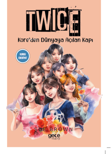 Twice  ;Kore’den Dünyaya Açılan Kapı