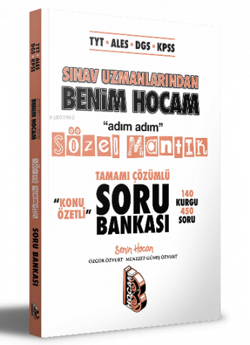 TYT - ALES - DGS - KPSS Sınav Uzmanlarından Tamamı Çözümlü Konu Özetli Sözel Mantık Soru Bankası