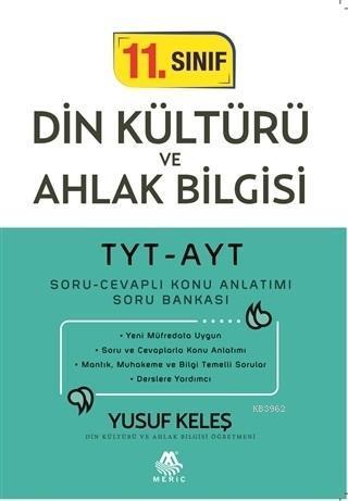 TYT-AYT 11. Sınıf Din Kültürü ve Ahlak Bilgisi Soru Cevaplı Konu Anlatımı Soru Bankası