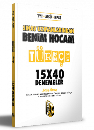 TYT - MSÜ - KPSS Sınav Uzmanlarından Türkçe 15x40 Denemeler