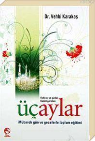 Üç Aylar; Kutlu Ay ve Günler Kandil Geceleri