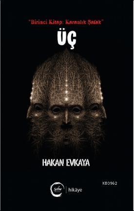 Üç (Birinci Kitap: Karanlık Şafak)