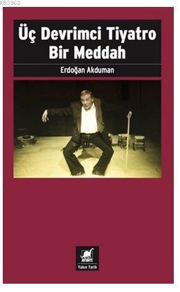 Üç Devrimci Tiyatro Bir Meddah