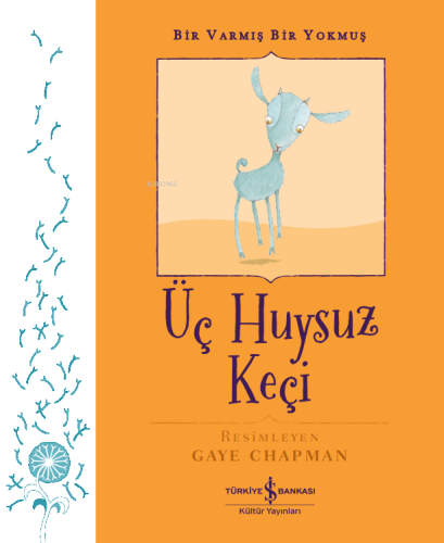 Üç Huysuz Keçi – Bir Varmış Bir Yokmuş