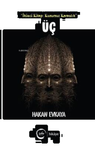 Üç "İkinci Kitap: Kusursuz Karanlık"