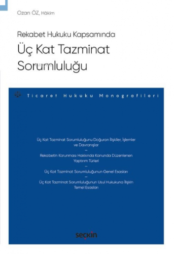 Üç Kat Tazminat Sorumluluğu;– Ticaret Hukuku Monografileri –