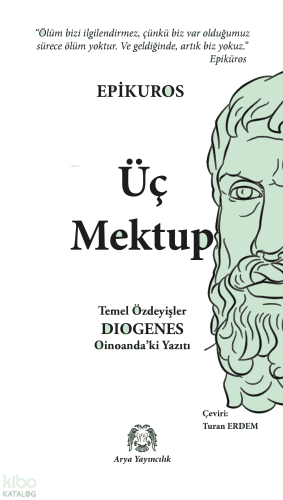 Üç Mektup;Temel Özdeyişler