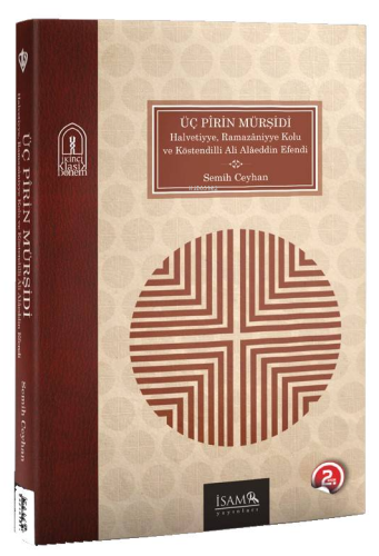 Üç Pirin Mürşidi;Halvetiyye, Ramazaniyye, Kolu ve Köstendilli Ali Alaeddin Efendi