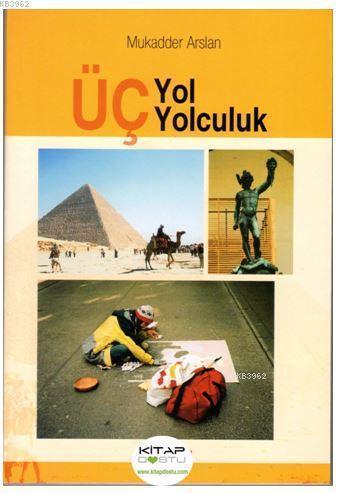 Üç Yol Üç Yolculuk