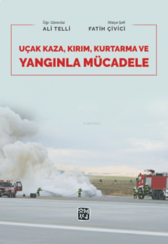 Uçak, Kaza, Kırım, Kurtarma ve Yangınla Mücadele