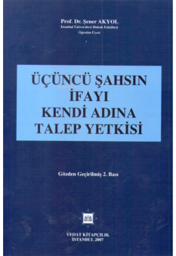 Üçüncü Şahsın İfayı Kendi Adına Talep Yetkisi
