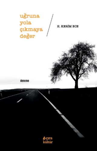 Uğruna Yola Çıkmaya Değer