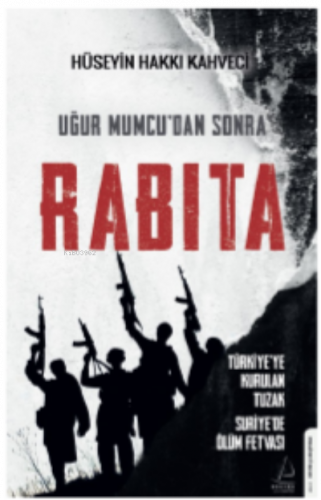 Uğur Mumcu’dan Sonra Rabıta