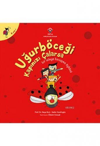 Uğurböceği Kapınızı Çalarsa (4+ Yaş); Bir Aileye Kavuşma Öyküsü