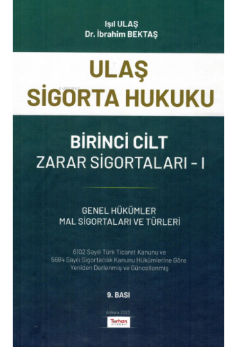 Ulaş Sigorta Hukuku Birinci Cilt Zarar Sigortaları I