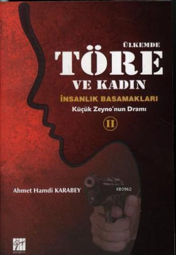 Ülkemde Töre ve Kadın II Cilt; İnsanlık Basamakları