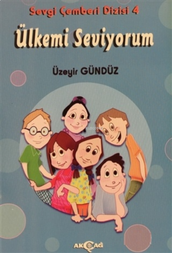 Ülkemi Seviyorum - Sevgi Çemberi Dizisi 4