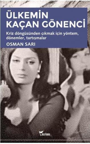 Ülkemin Kaçan Gönenci; Kriz Döngüsünden Çıkmak İçin Yöntem, Dönemler, Tartışmalar