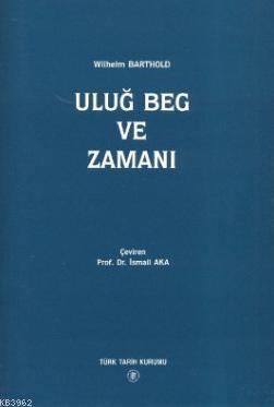 Uluğ Beg ve Zamanı