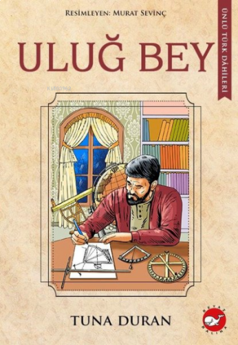 Uluğ Bey - Ünlü Türk Dahileri
