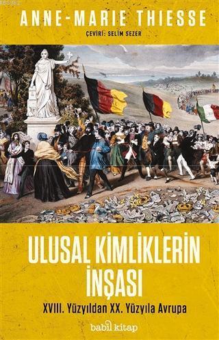 Ulusal Kimliklerin İnşası; 18. Yüzyıldan 20. Yüzyıla Avrupa