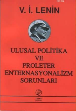 Ulusal Politika ve Proleter Enternasyonalizm Sorunları