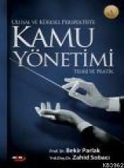 Ulusal ve Küresel Perspektifte Kamu Yönetimi; Teori ve Pratik