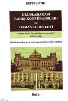 Uluslararası Barış Konferansları ve Osmanlı Devleti