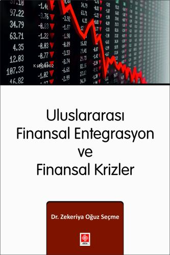 Uluslararası Finansal Entegrasyon ve Finansal Krizler
