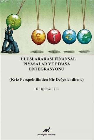 Uluslararası Finansal Piyasalar ve Piyasa Entegrasyonu Kriz Perspektif
