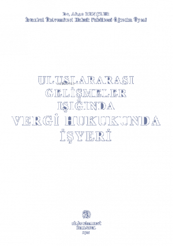 Uluslararası Gelişmeler Işığında Vergi Hukukunda İşyeri