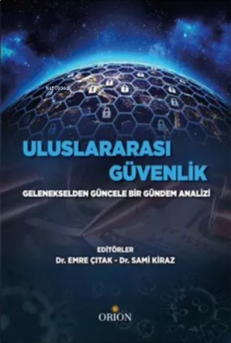 Uluslararası Güvenlik;Gelenekselden Güncele Bir Gündem Analizi