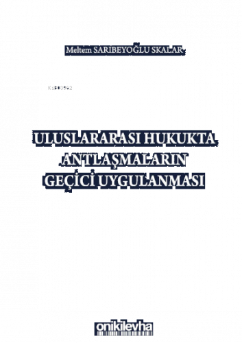 Uluslararası Hukukta Antlaşmaların Geçici Uygulanması