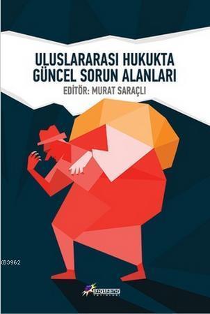 Uluslararası Hukukta Güncel Sorun Alanları