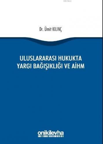Uluslararası Hukukta Yargı Bağışıklığı ve AİHM