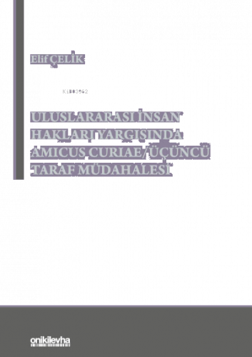Uluslararası İnsan Hakları Yargısında Amicus Curiae/Üçüncü Taraf Müdahalesi