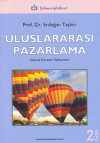 Uluslararası Pazarlama; Güncel  Örnek Uygulamalar  Yaklaşımlar