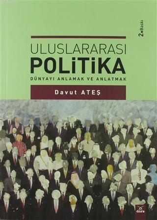 Uluslararası Politika; Dünyayı Anlamak ve Anlatmak