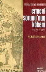 Uluslararası Rekabette Ermeni Sorunu'nun Kökeni