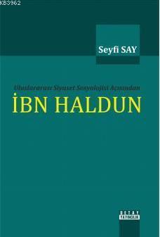 Uluslararası Siyaset Sosyolojisi Açısından İbn Haldun