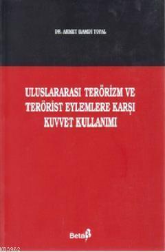 Uluslararası Terörizm ve Terörist Eylemlere Karşı Kuvvet Kullanımı
