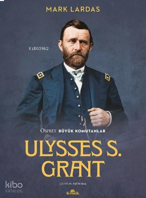 Ulysses S. Grant;Osprey Büyük Komutanlar