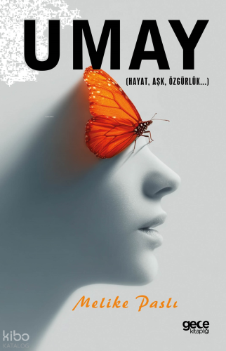 Umay;(Hayat, Aşk, Özgürlük...)