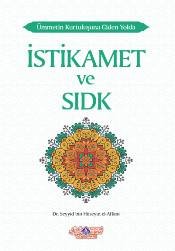 Ümmetin Kurtuluşuna Giden Yolda İstikamet Ve Sıdk