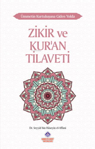 Ümmetin Kurtuluşuna Giden Yolda Zikir ve Kur'an Tilaveti