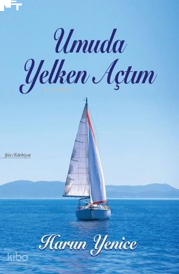 Umuda Yelken Açtım
