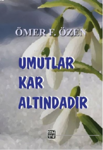 Umutlar Kar Altındadır