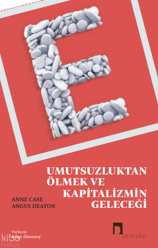 Umutsuzluktan Ölmek ve Kapitalizmin Geleceği